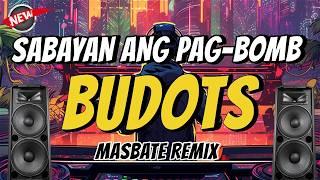 SABAYAN ANG PAG BOMB - BUDOTS DANCE - DJ JOHNREY