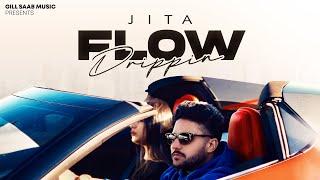 Flow Drippin - Jita | Gill Saab Music (Official Video)