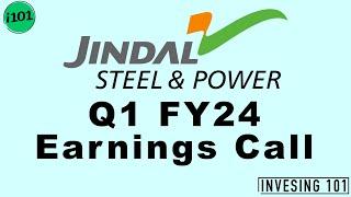 Jindal Steel & Power Ltd Q1 FY 24 Earnings Call | Jindal Steel & Power 2024 Q1 Results | Latest News