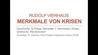 Rudolf Vierhaus: Merkmale von Krisen (Geschichte Q-Phase, Semester 1, Krisen Umbrüche Revolutionen)