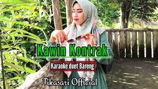 Kawin kontrak || Duet Karaoke Bareng || Tikasari Official || Arya Galih ft Shinta