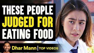 These People Judged for Eating Food | Dhar Mann