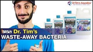 Dr. Tim's Waste-Away Bacteria: Clean sludge from your reef tank without lifting a finger!