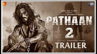 Pathaan 2 - Official Trailer | Update | Shah Rukh Khan | Deepika Padukone |  YRF Spy Universe