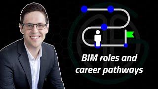 BIM roles and career pathways - how to 'get into BIM'