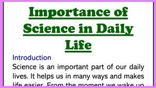 Importance of Science in Daily Life Essay in English 250 Words, Speech on  Science in Everyday Life