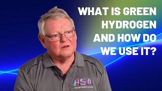 What is Green Hydrogen? The HSA team explains