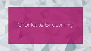 Charlotte Browning - appearance