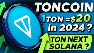 TON ( TONCOIN ) Big Move Coming | Turn $100 to $1000 | 1 TON = $20 in 2024 ? | $TON Next Solana ?