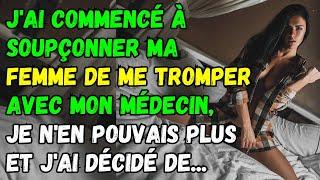 J'ai Commencé À Soupçonner Ma Femme De Me Tromper - Histoires De Femmes Infidèles