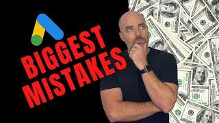 Biggest Google Ads Mistakes [5 Biggest Mistakes for Google Ads 2022]