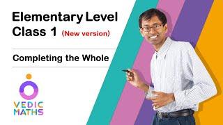 Elementary Level Class 1 : Completing the Whole (New version)