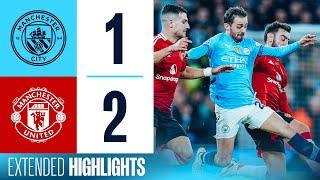 EXTENDED HIGHLIGHTS | Man City 1-2 Man United | Manchester Derby defeat!