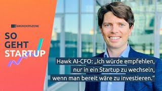 Vom großen N26 zum kleineren Fintech Hawk AI: Georg Hauer | So geht Startup