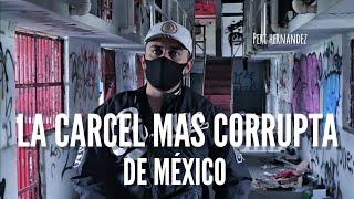 La cárcel más corrupta en la historia de México,  El Penal de topochico.