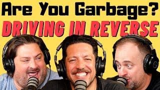 Are You Garbage Comedy Podcast: Driving in Reverse w/ Sal Vulcano!