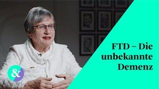 FTD – Die unbekannte Demenz