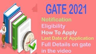 GRADUATE APTITUDE TEST IN ENGINEERING NOTIFICATION (GATE)2021