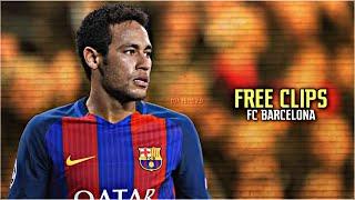 Neymar JR. ● FC BARCELONA FREE CLIPS / NO WATERMARK ● FREE TO USE ● HD 1080