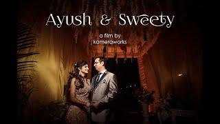 Ayush & Sweety Wedding Film | Kameraworks