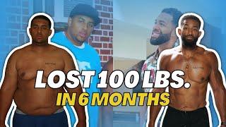 HOW I LOST 100LBS IN 6 MONTHS