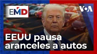 El Mundo al Día | Trump pausa aranceles a principales fabricantes de autos de EEUU