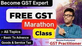 Complete GST Course |  GST Marathon Class| GST Practitioner Course #gstpractitioner