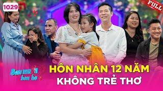 Bạn Muốn Hẹn Hò #1029|Kết hôn 12 năm không con, U40 chọn YÊU bản thân thay vì sống trong áp lực