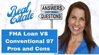 FHA vs Conventional 97 Loans | Conventional 97 Loan | FHA vs Conventional interest rates