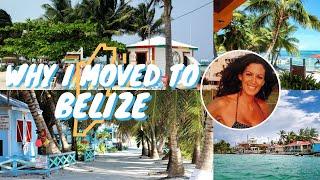 Why I Moved to Belize