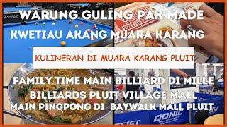 Kulineran di Muara Karang Pluit~ MILLE BILLIARDS AT PLUIT VILLAGE MALL~MAIN PINGPONG DI BAYWALK MALL