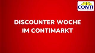 Discounter Woche im ContiMarkt  | CONTI LOHNT SICH 