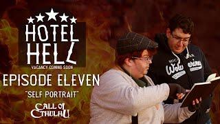 Call of Cthulhu Tabletop RPG | Hotel Hell | Episode 11 "Self Portrait"