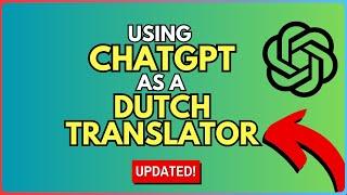 How To Use ChatGPT As A Dutch Translator in Under 2 Minutes