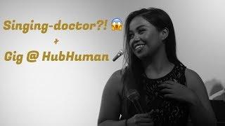 Singing-Doctor?!  + Gig @ HubHuman | VLOG#4  (Philippines)