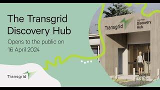 Transgrid Discovery Hub opens on 16 April 2024