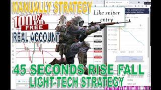 45 SECOND RISE FALL LIGHT-TECH STRATEGY AMAZING RISE FALL MANUALLY STRATEGY YOU EVER SEEN BEFORE