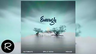 Spillz Ochai, Glitz Beats, Monaze - Enough