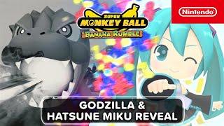 Super Monkey Ball Banana Rumble – Godzilla and Hatsune Miku Reveal – Nintendo Switch