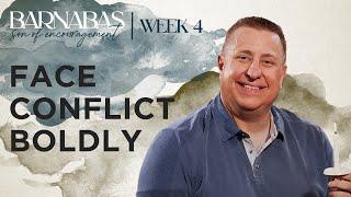 Face Conflict Boldly | Barnabas | Jeff Griffin (Full Service)