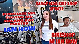 SARAP MAG BIKE SHOP NI IAN HOW PURCHASE  MO TULONG MO NA DIN KAY MASTER IAN HOW