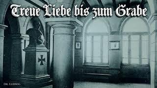 Treue Liebe bis zum Grabe [Patriotic German song][+English translation]