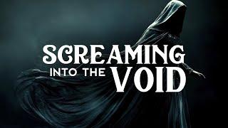 When You're Screaming Into the Void - A Playlist (LYRICS)