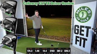 Callaway ELYTE Driver Review! (Triple Diamond, Core, & X)