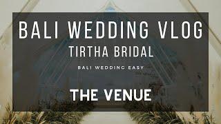 BALI WEDDING VLOG - Tirtha Bridal Uluwatu