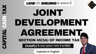 Capital Gain Tax under Joint Development Agreement | Tax Calculation | Section 45(5A) of Income Tax|