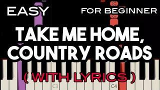 TAKE ME HOME, COUNTRY ROADS ( LYRICS ) - JOHN DENVER | SLOW & EASY PIANO