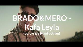 BRADO, MERO - Kafa Leyla (Lyrics)