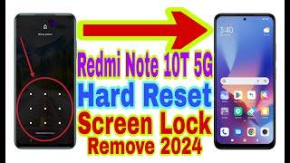 Redmi Note 10T 5G Remove Screen Lock/Hard Reset 2024 | Unlock Pattern/Pin/Password/Face 100% Working