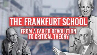 The Frankfurt School: From a Failed Revolution to Critical Theory | Tom Nicholas